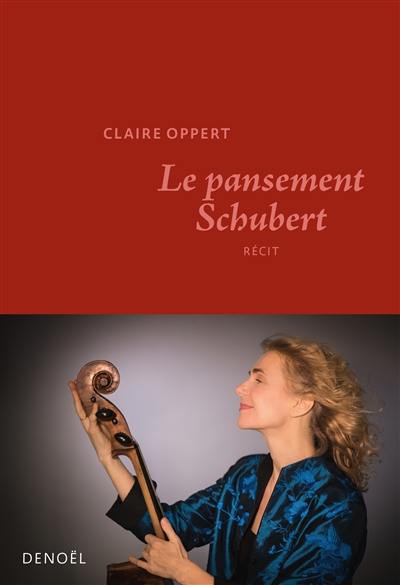 Le pansement Schubert : récit