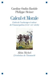 Calcul et morale : coûts de l'esclavage et valeur de l'émancipation (XVIIIe-XIXe siècle)