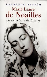 Marie-Laure de Noailles : la vicomtesse du bizarre