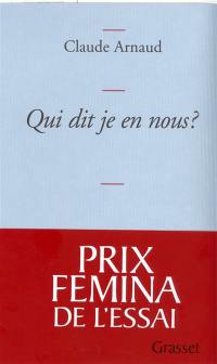 Qui dit je en nous ? : une histoire subjective de l'identité