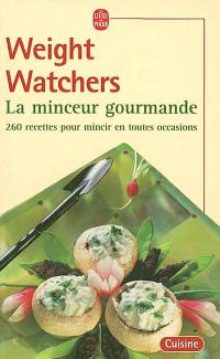 La minceur gourmande : 260 recettes pour mincir en toutes occasions