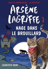 Arsène Lagriffe. Vol. 6. Nage dans le brouillard