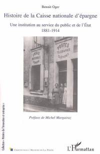 Histoire de la Caisse nationale d'épargne : une institution au service du public et de l'Etat : 1881-1914