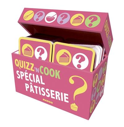 Quizz'n cook ? : spécial pâtisserie