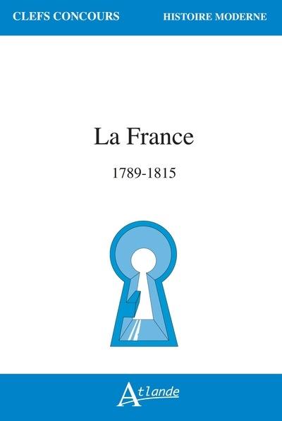 La France : 1789 à 1815