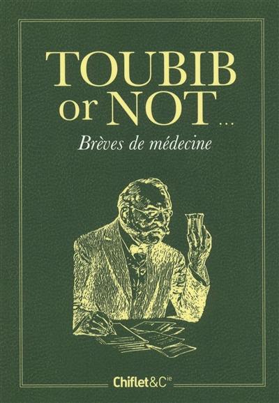 Toubib or not... : brèves de médecine