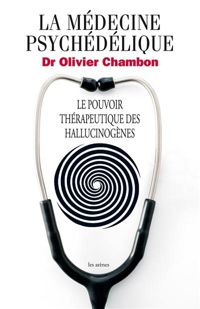 La médecine psychédélique : le pouvoir thérapeutique des hallucinogènes