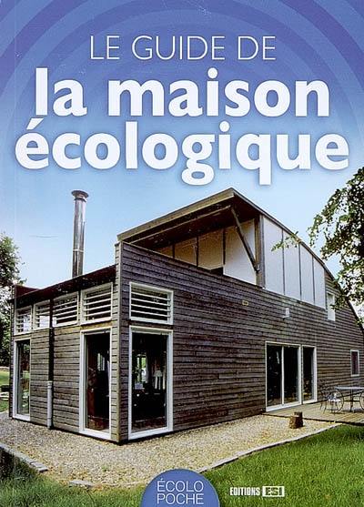 Le guide de la maison écologique