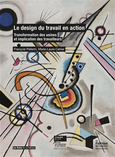 Le design du travail en action : transformation des usines et implication des travailleurs