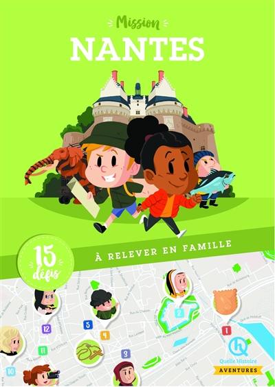 Mission Nantes : 15 défis à relever en famille