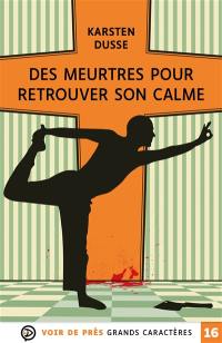 Les meurtres zen. Vol. 3. Des meurtres pour retrouver son calme