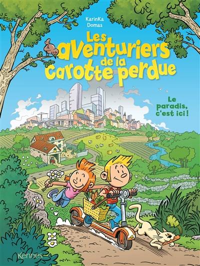 Les aventuriers de la carotte perdue : le paradis, c'est ici !