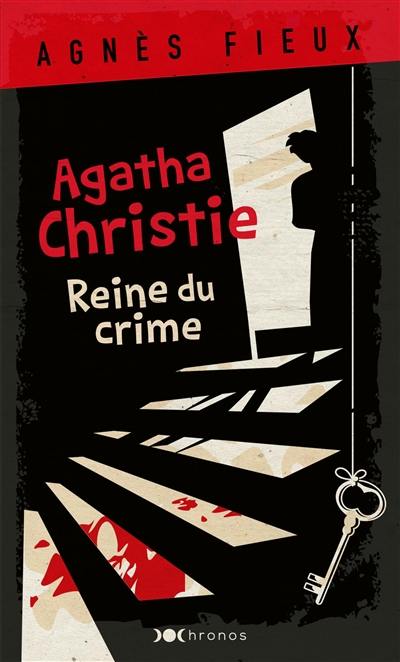 Agatha Christie : reine du crime