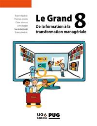 Le grand 8 : de la formation à la transformation managériale