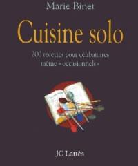 Cuisine solo : 200 recettes pour célibataires même occasionnels