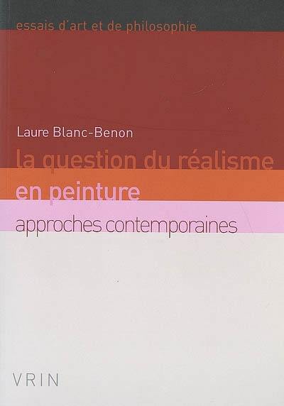 La question du réalisme en peinture : approches contemporaines