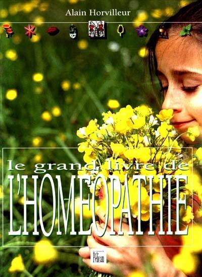 Le grand livre de l'homéopathie