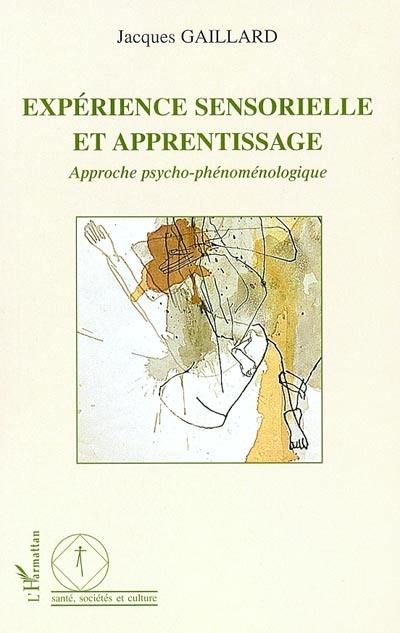 Expérience sensorielle et apprentissage : approche psycho-phénoménologique