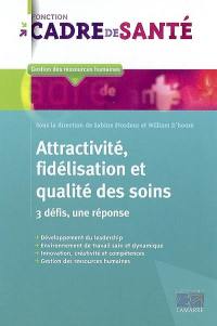 Attractivité, fidélisation et qualité des soins : 3 défis, une réponse