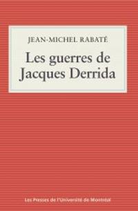 Les guerres de Jacques Derrida