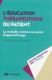 L'éducation thérapeutique du patient : la maladie comme occasion d'apprentissage