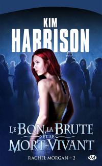 Rachel Morgan. Vol. 2. Le bon, la brute et le mort-vivant