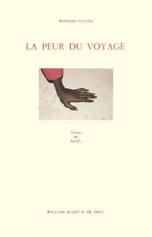 La peur du voyage : visions et légendes