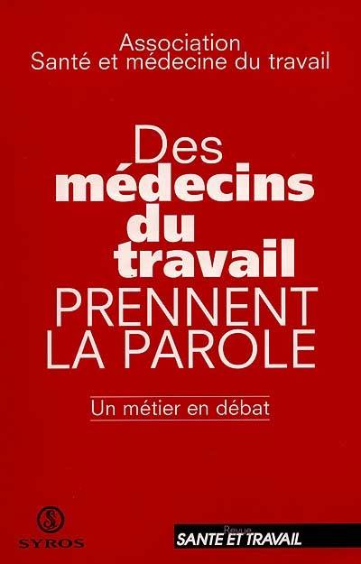 Des médecins du travail prennent la parole : un métier en débat