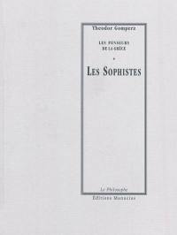 Les penseurs de la Grèce : histoire de la philosophie antique. Les sophistes : tome I, livre III, chap. V, VI, VII