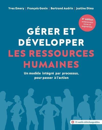 Gérer et développer les ressources humaines : un modèle intégré par processus, pour passer à l'action