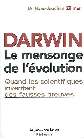 Darwin : le mensonge de l'évolution