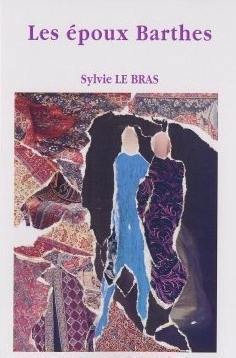 Les époux Barthes : ou l'histoire singulière d'un couple ordinaire