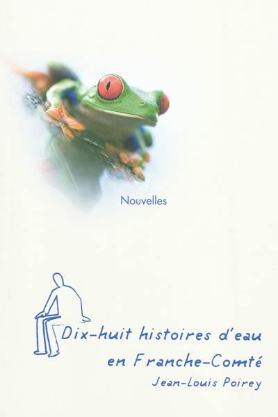 Dix-huit histoires d'eau en Franche-Comté