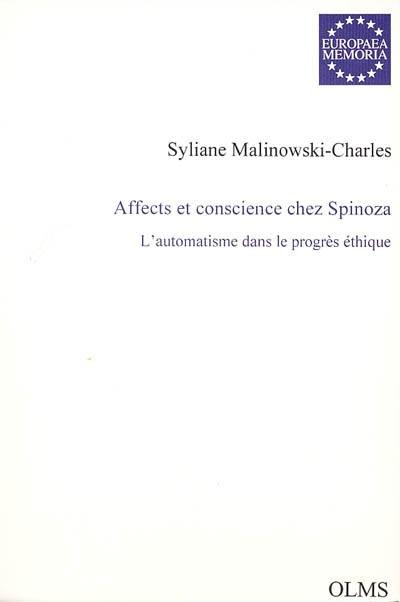 Affects et conscience chez Spinoza : l'automatisme dans le progrès éthique