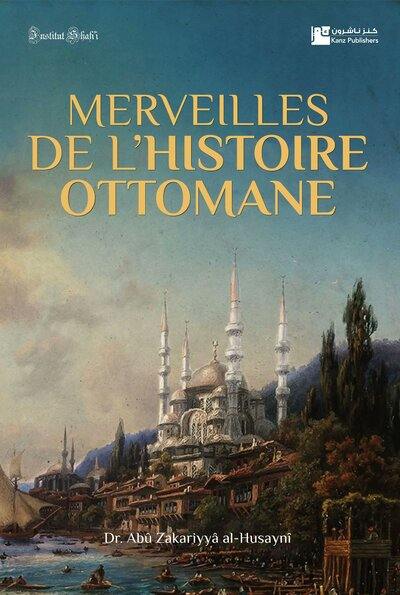 Merveilles de l'histoire ottomane. Arf al-ta'rif bi-I-Mawlid al-Sharif