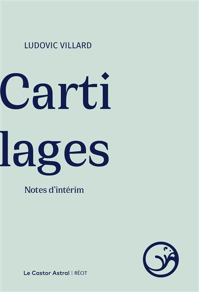 Cartilages : notes d'intérim