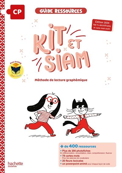 Kit et Siam CP : méthode de lecture graphémique : guide ressources