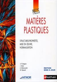 Matières plastiques : structures, propriétés, mise en oeuvre, normalisation