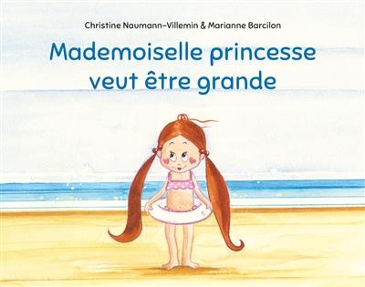 Mademoiselle princesse veut être grande