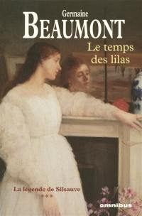 La légende de Silsauve. Vol. 3. Le temps des lilas