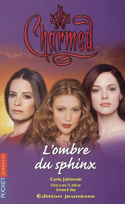 Charmed. Vol. 16. L'ombre du sphinx