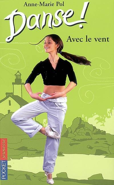 Danse !. Vol. 09. Avec le vent