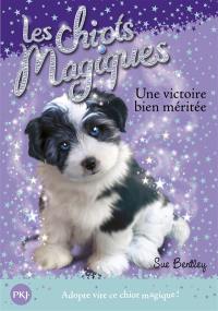 Les chiots magiques. Vol. 13. Une victoire bien méritée