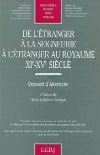 De l'étranger à la seigneurie à l'étranger au royaume XIe-XVe siècle