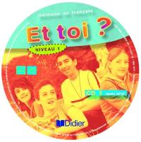 Et toi ? méthode de français niveau 1, A1 : 2 CD audio