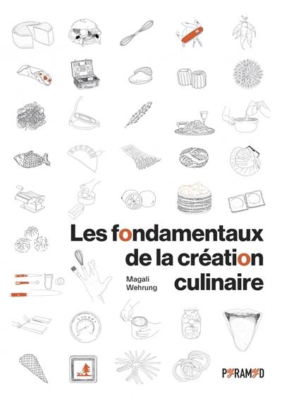 Les fondamentaux de la création culinaire