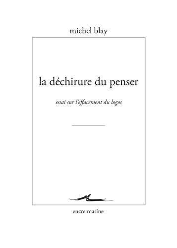 La déchirure du penser : essai sur l'effacement du logos