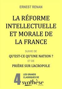 La réforme intellectuelle et morale de la France. Qu'est-ce qu'une nation ?. Prière sur l'Acropole