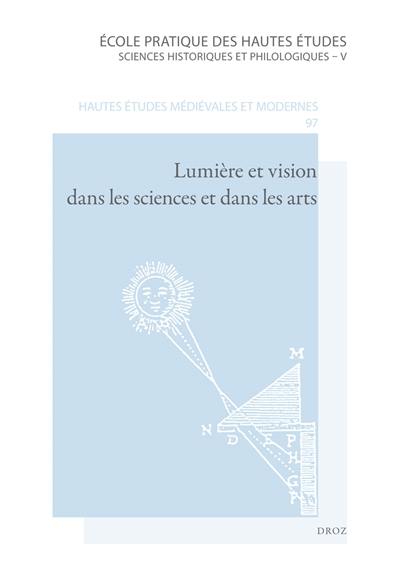 Lumière et vision dans les sciences et dans les arts, de l'Antiquité au XVIIe siècle