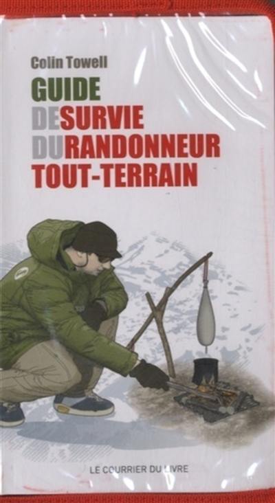 Guide de survie du randonneur tout-terrain